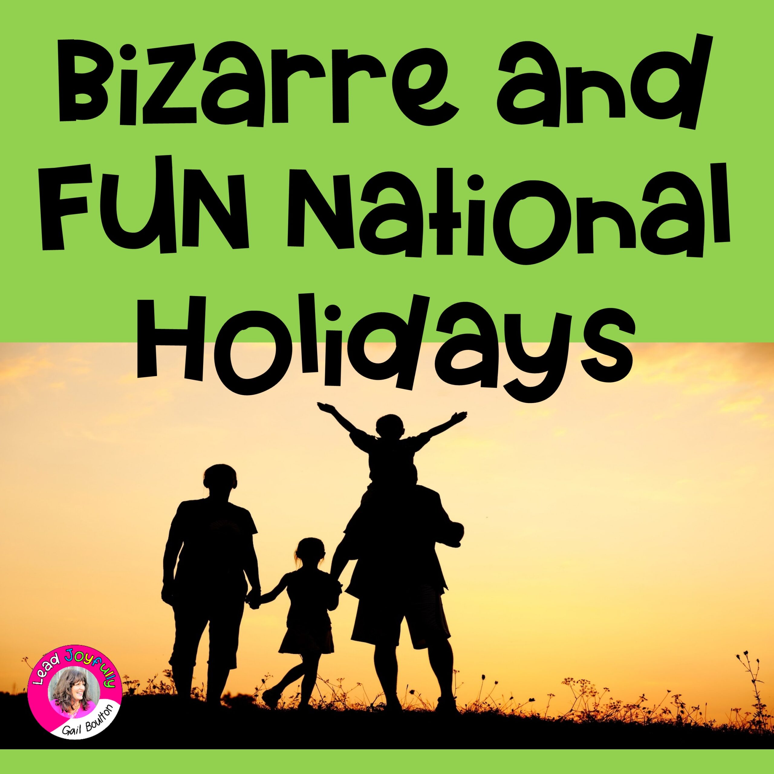 Bizarre and FUN National Holidays