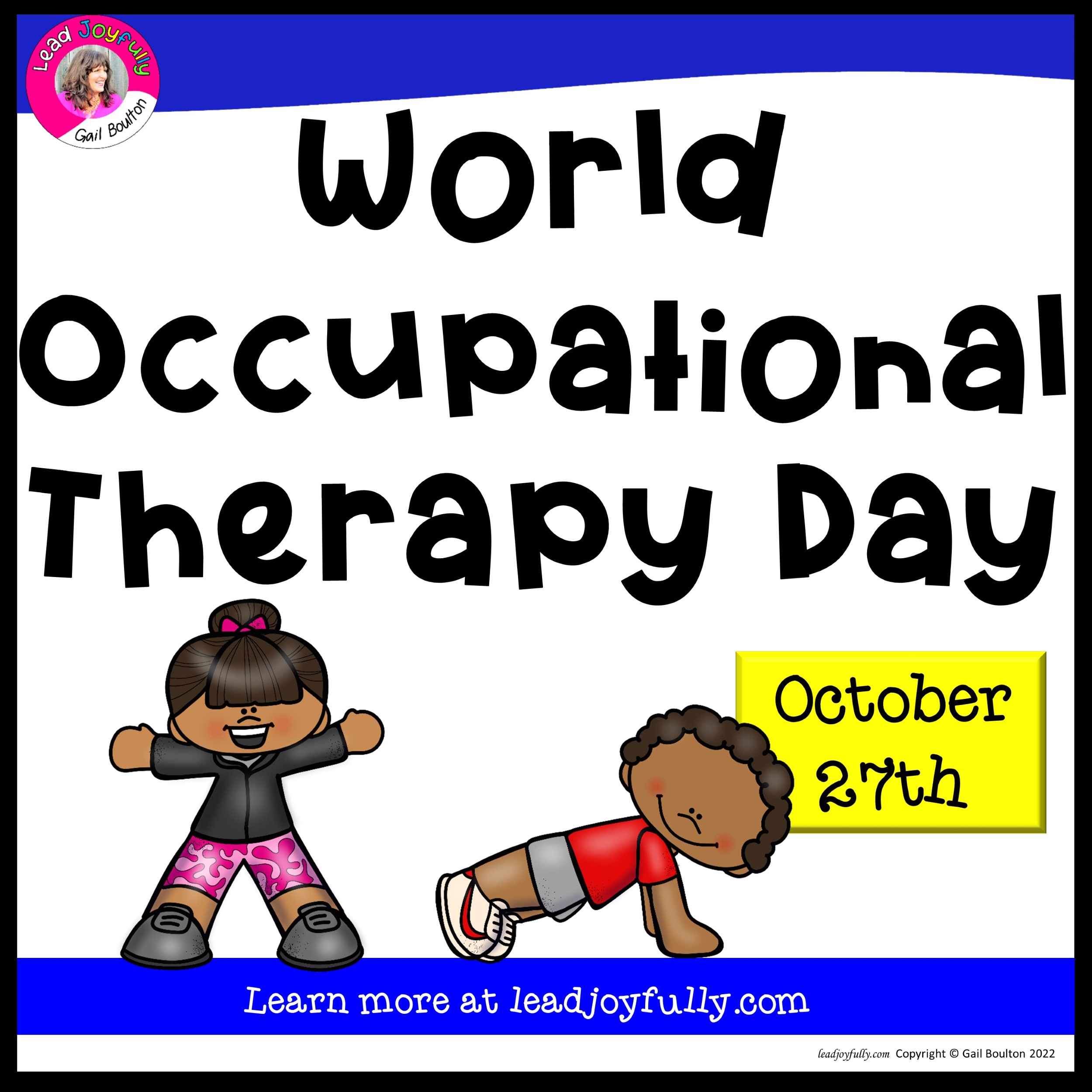 World Occupational Therapy Day (October 27th) Lead Joyfully
