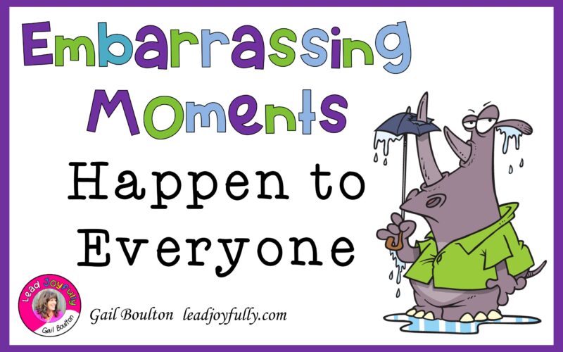 Embarrassing Moments Happen to Everyone