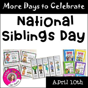National Siblings Day (April 10th)