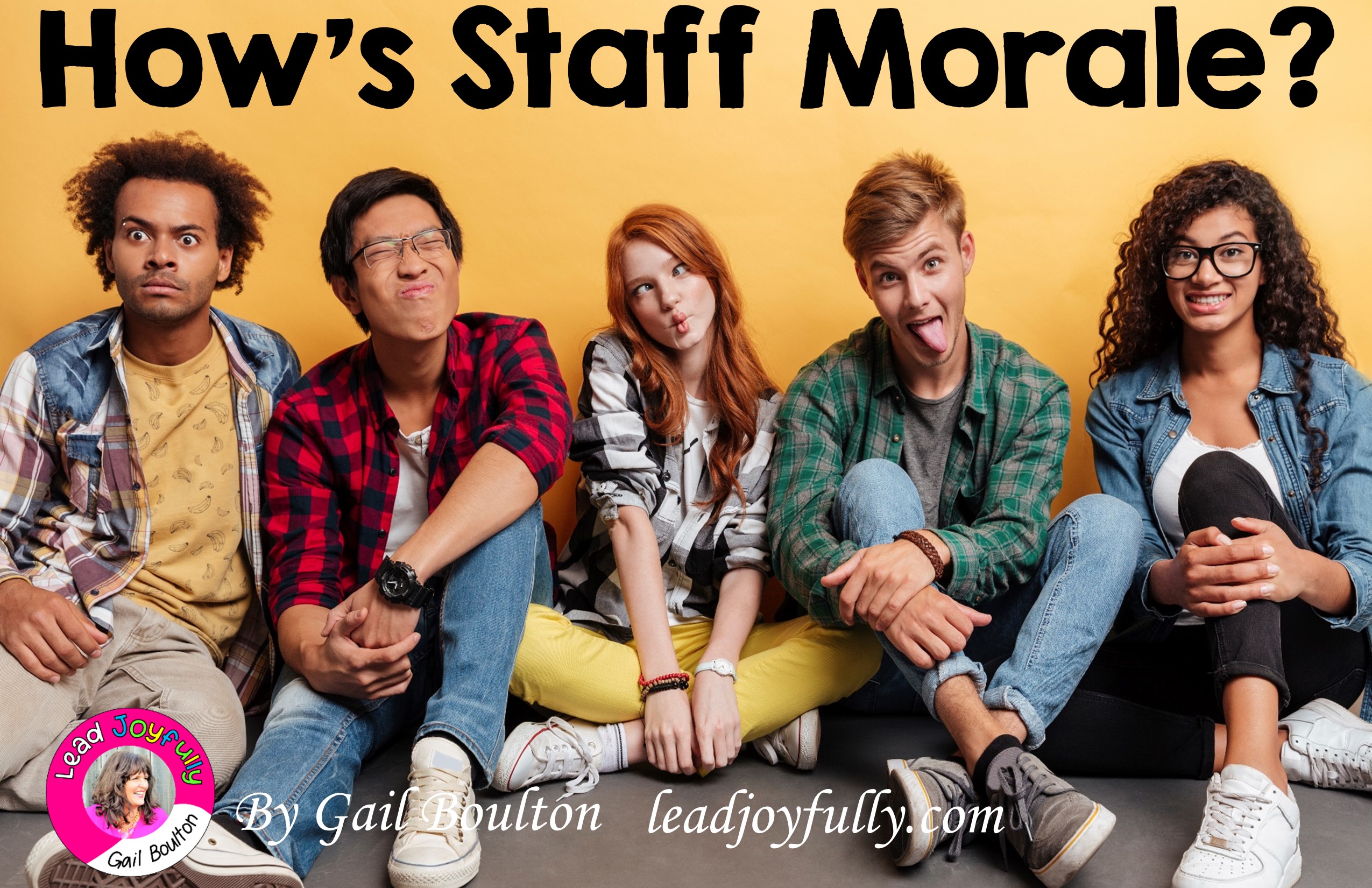 How Is Staff Morale Lead Joyfully how-is-staff-morale-lead-joyfully