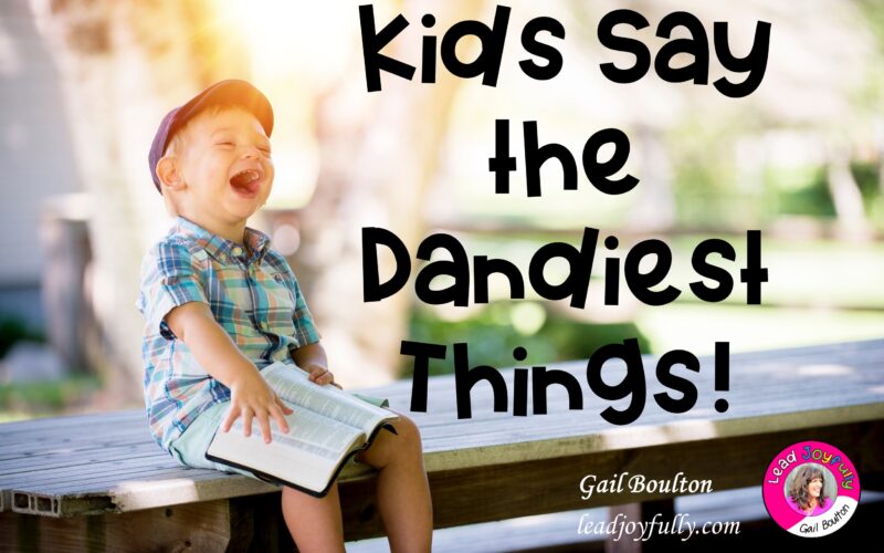 Kids Say the Dandiest Things: Stories from a Retired Educator