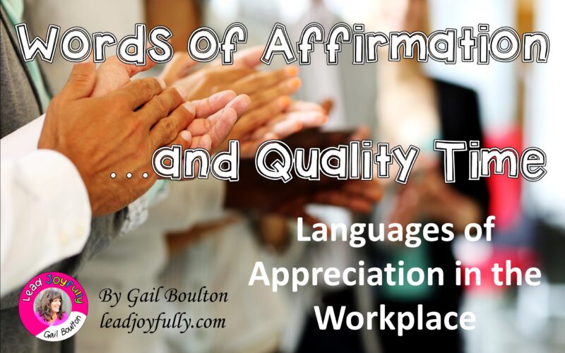 Words of Affirmation and Quality Time: Languages of Appreciation in the Workplace