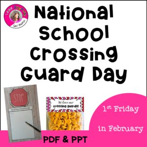 National School Crossing Guard Day - 1st Friday in February